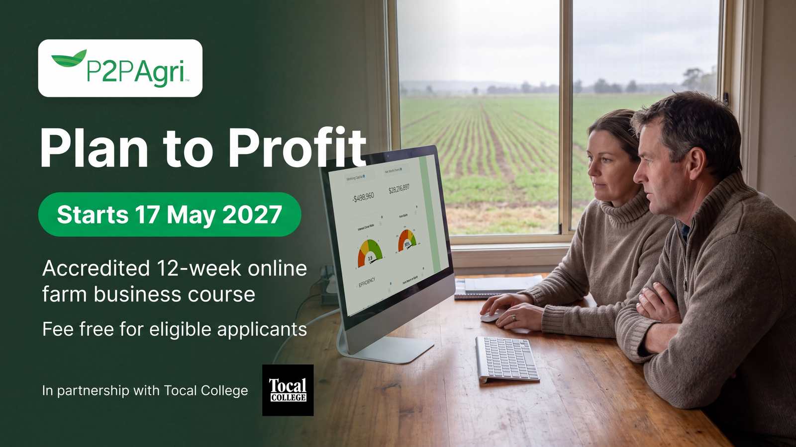 A farming couple at an office desk looking at P2PAgri KPI dials on a monitor, with a newly emerged crop outside the window. Plan to Profit with Tocal College starts 17 May 2027